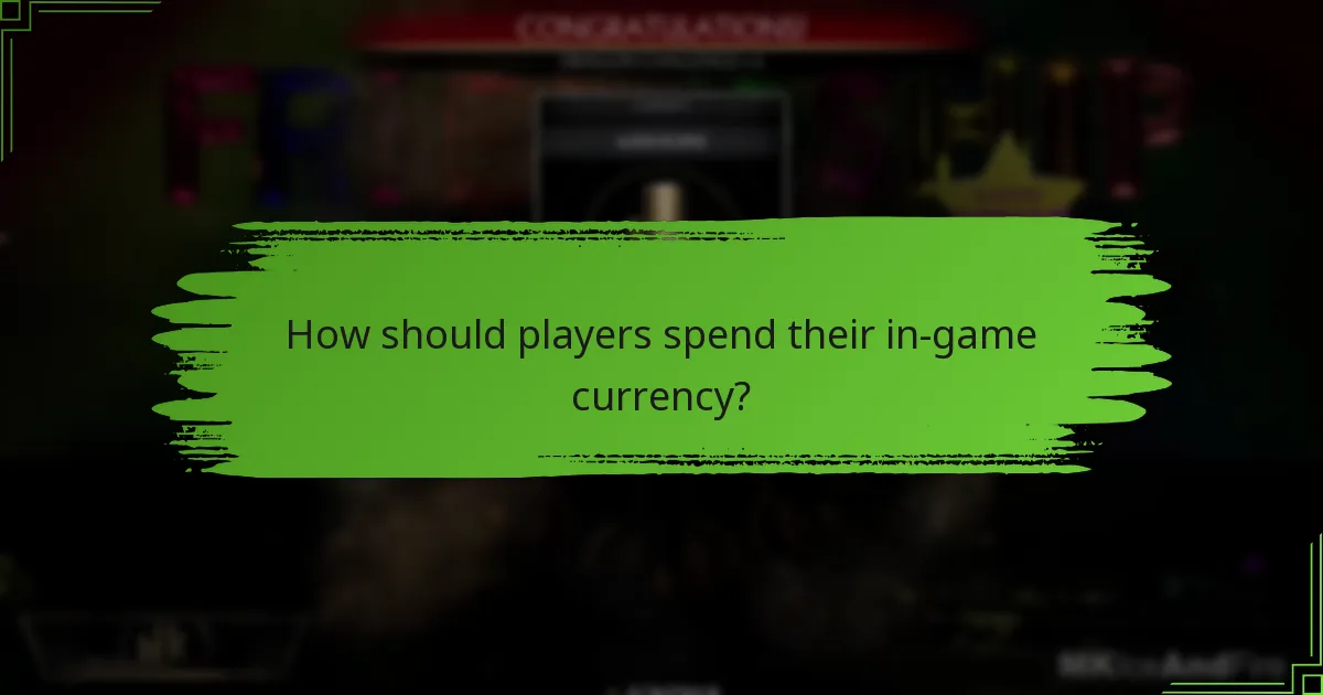 How should players spend their in-game currency?