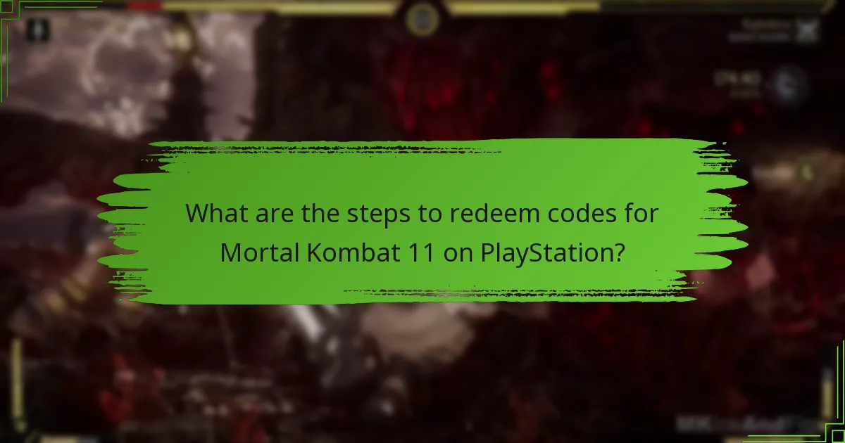 What types of codes can be redeemed for Mortal Kombat 11?
