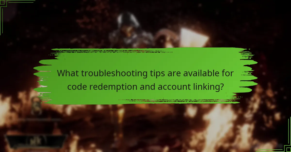What troubleshooting tips are available for code redemption and account linking?